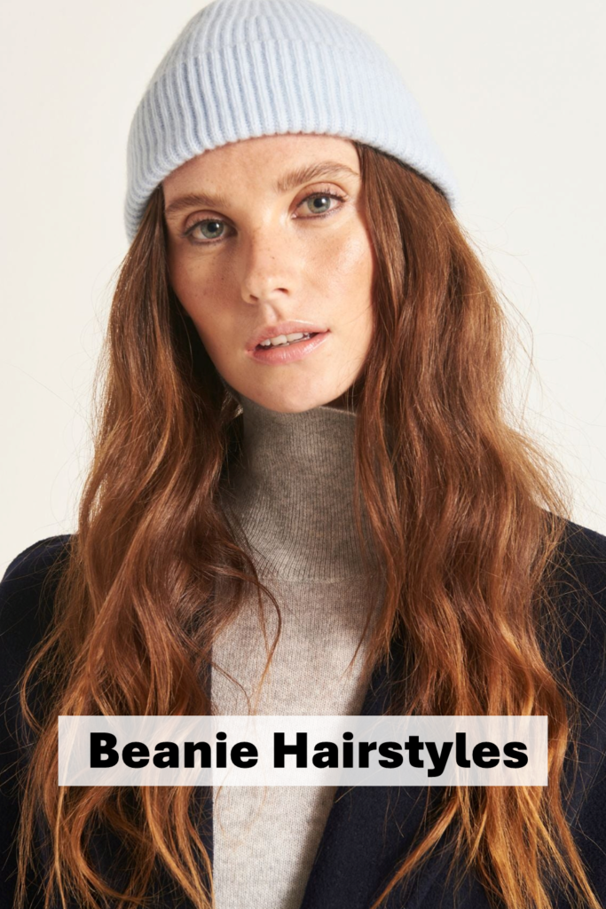 Beanie Hairstyles Ideas